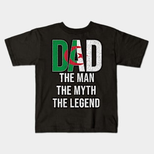 Algeria Dad The Man The Myth The Legend - Gift for Algerian Dad With Roots From Kids T-Shirt